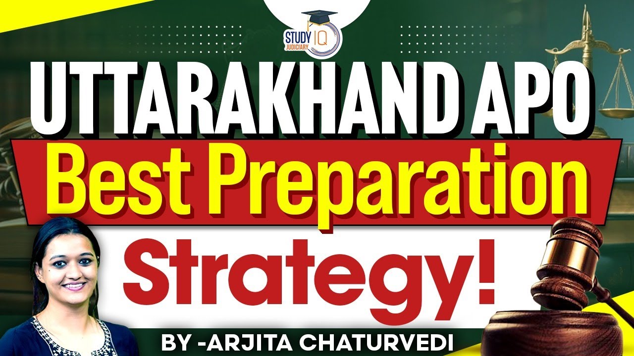 Uttarakhand APO Vacancy 2025 | Uttarakhand APO Preparation | StudyIQ Judiciary