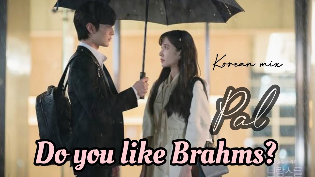New Romantic Korean love story ❤ Pal | Do you like Brahms?