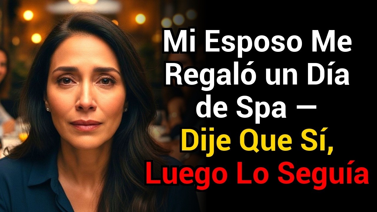 Mi esposo me regaló un día de spa — Dije que sí, y luego lo seguí