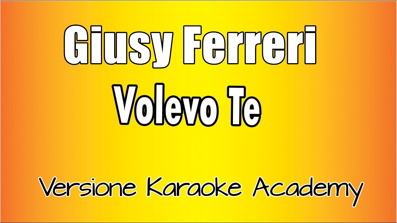 Giusy Ferreri  -  Volevo te (Versione Karaoke Academy Italia)