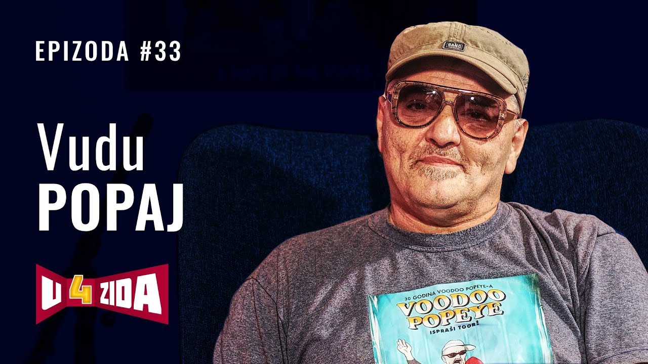 U 4 zida #33 - Vudu Popaj