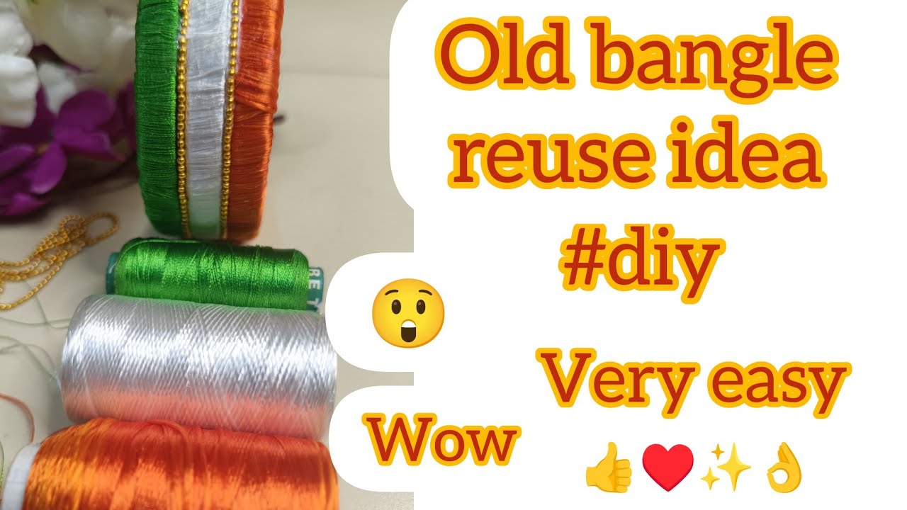 Old bangle reuse idea, thread bangle kangan republic Day special kangan#diy #craft  