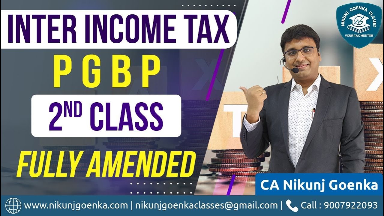 CA/CMA/CS Inter Income Tax | PGBP | 2nd Class at NGC | CA Nikunj Goenka
