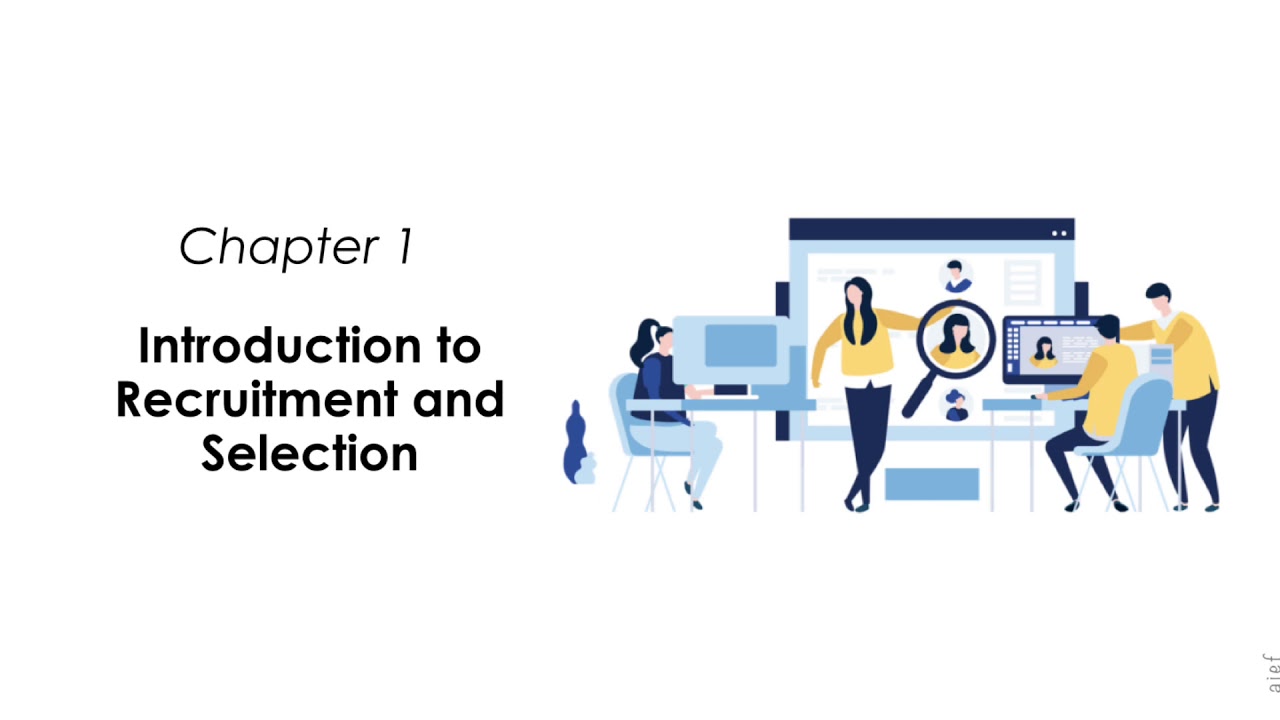 Chapter 1. Introduction to Recruitment & Selection