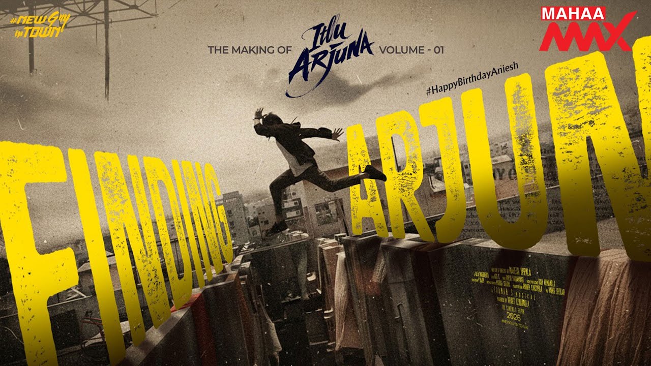 Finding Arjun | The Making of Itllu Arjuna - Volume 1 | Aniesh | Anaswara Rajan | Mahesh | Mahaa Max