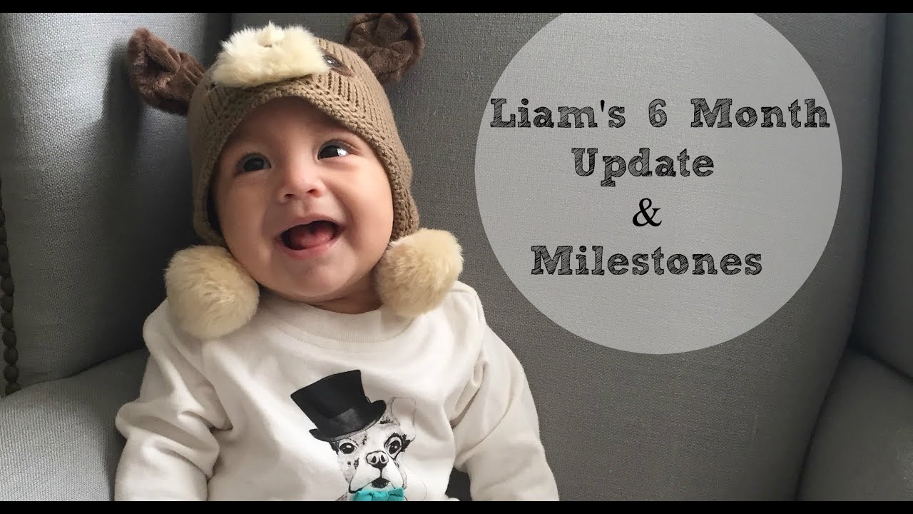 Liam's 6 Month Update & Milestones