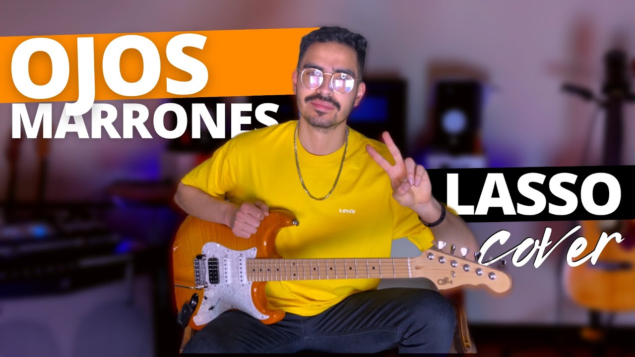 Así toco OJOS MARRONES de LASSO