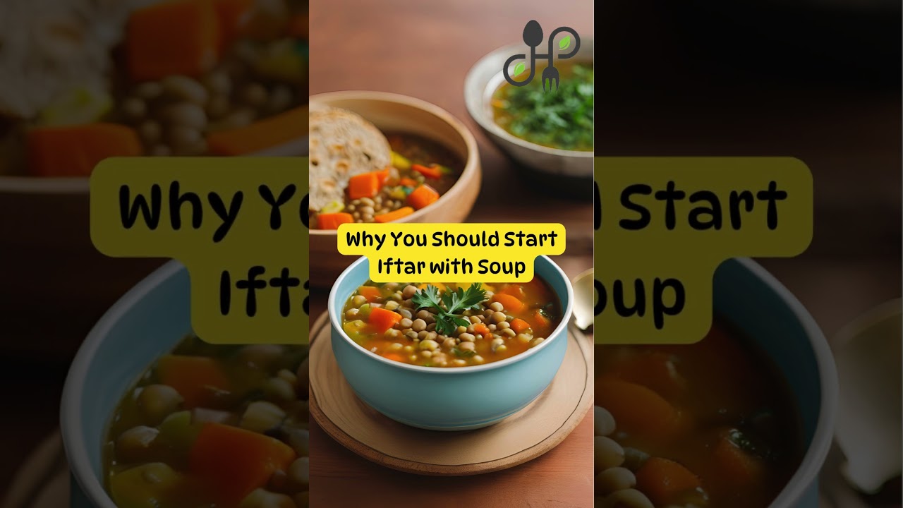 Iftar Soups Benefits 