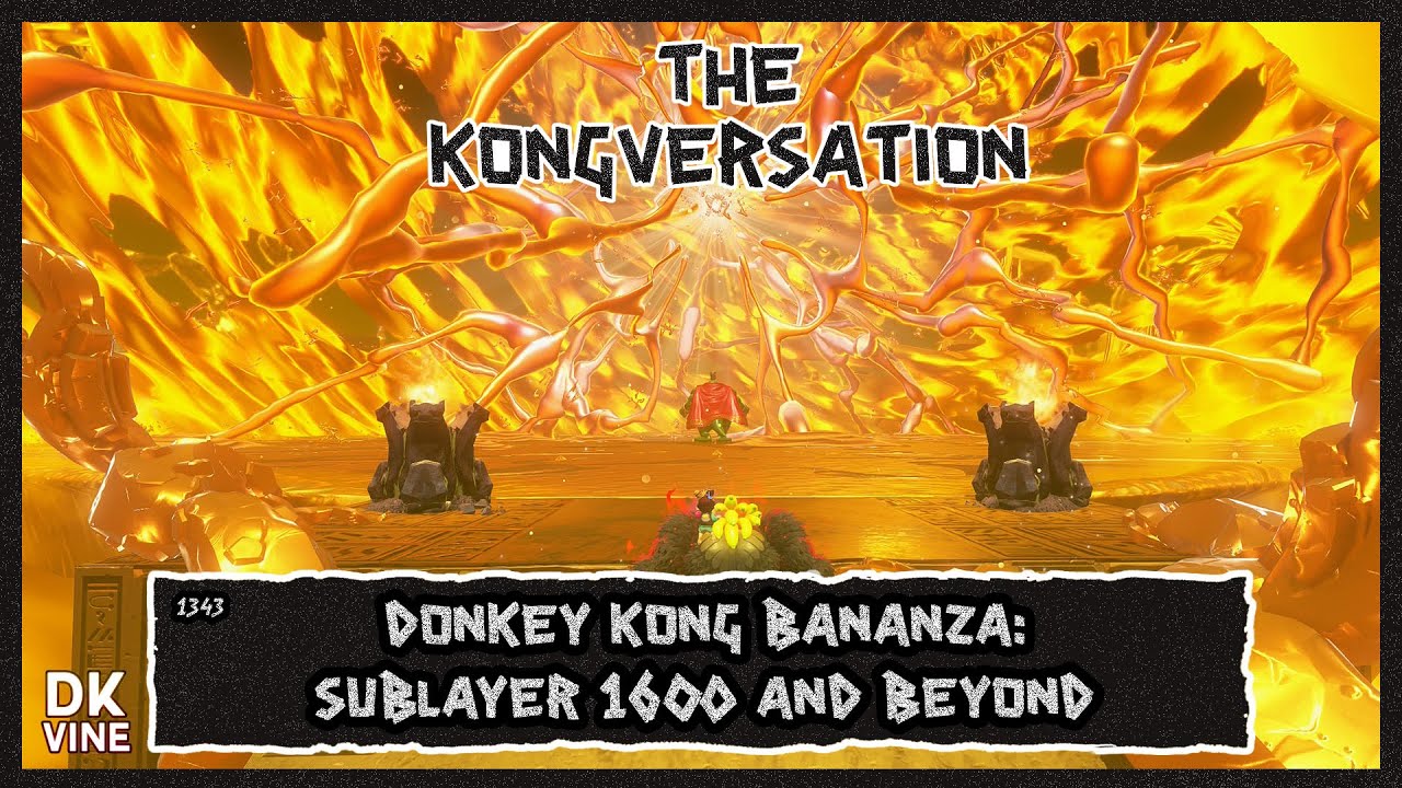 The Kongversation 1343 - Donkey Kong Bananza: Sublayer 1600 and Beyond