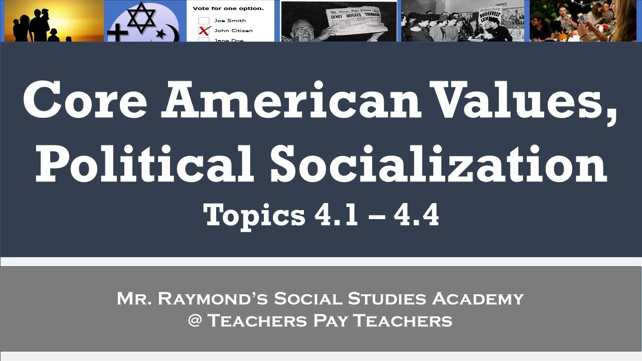 AP Government: Core American Values and Political Socialization [Everything You Need to Know]