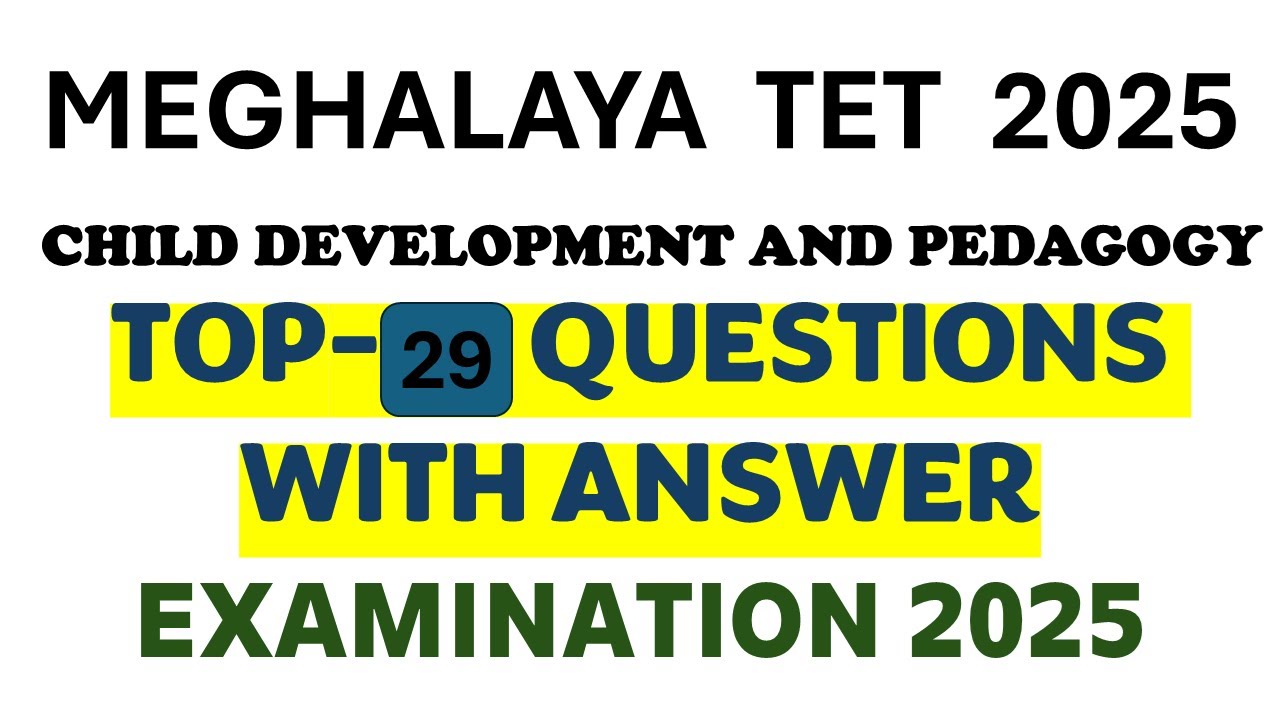 Meghalaya TET 2025 // Child development and Pedagogy //examination 2025