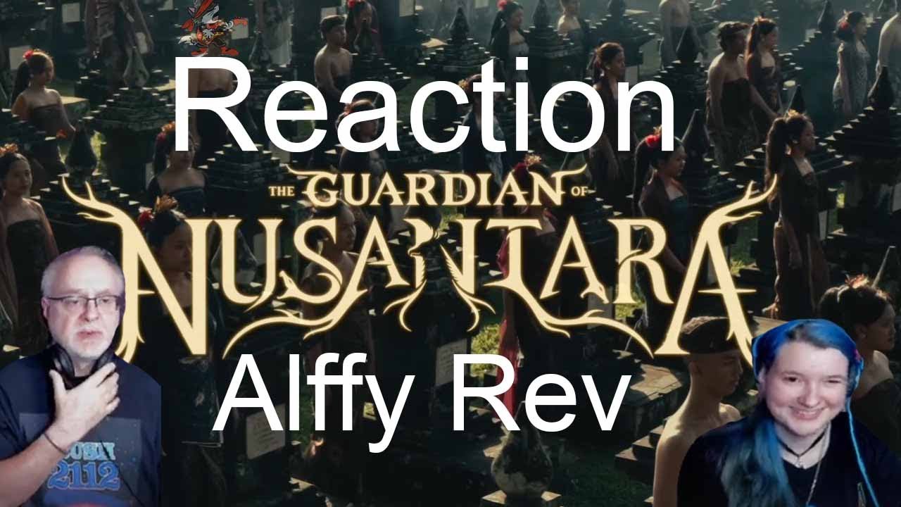 Dad&Daughter First Reaction to:“𝐓𝐡𝐞 𝐆𝐮𝐚𝐫𝐝𝐢𝐚𝐧 𝐨𝐟 𝐍𝐮𝐬𝐚𝐧𝐭𝐚𝐫𝐚” by Alffy Rev