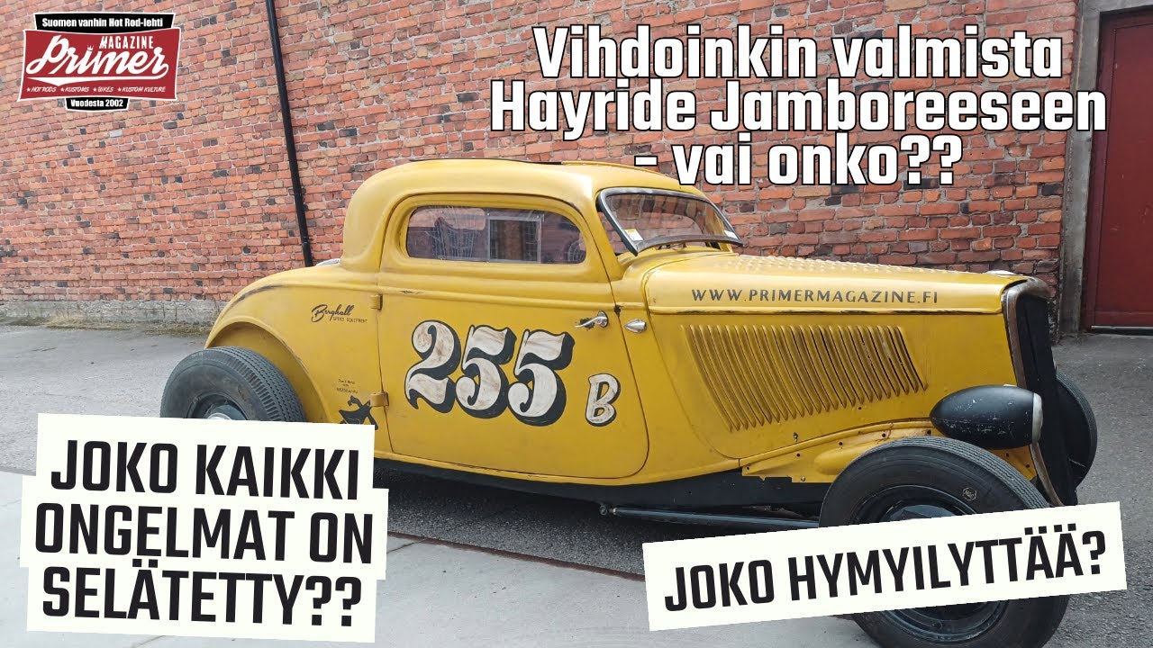Vihdoinkin valmista Hayride Jamboreeseen - vai onko?? #hayridejamboree #primermagazine #hotrod
