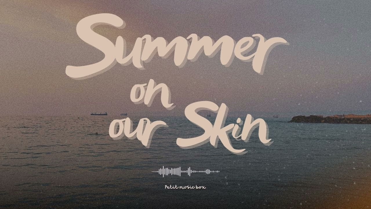 Summer on Our Skin 🌞 | Sunlit Summer Moments