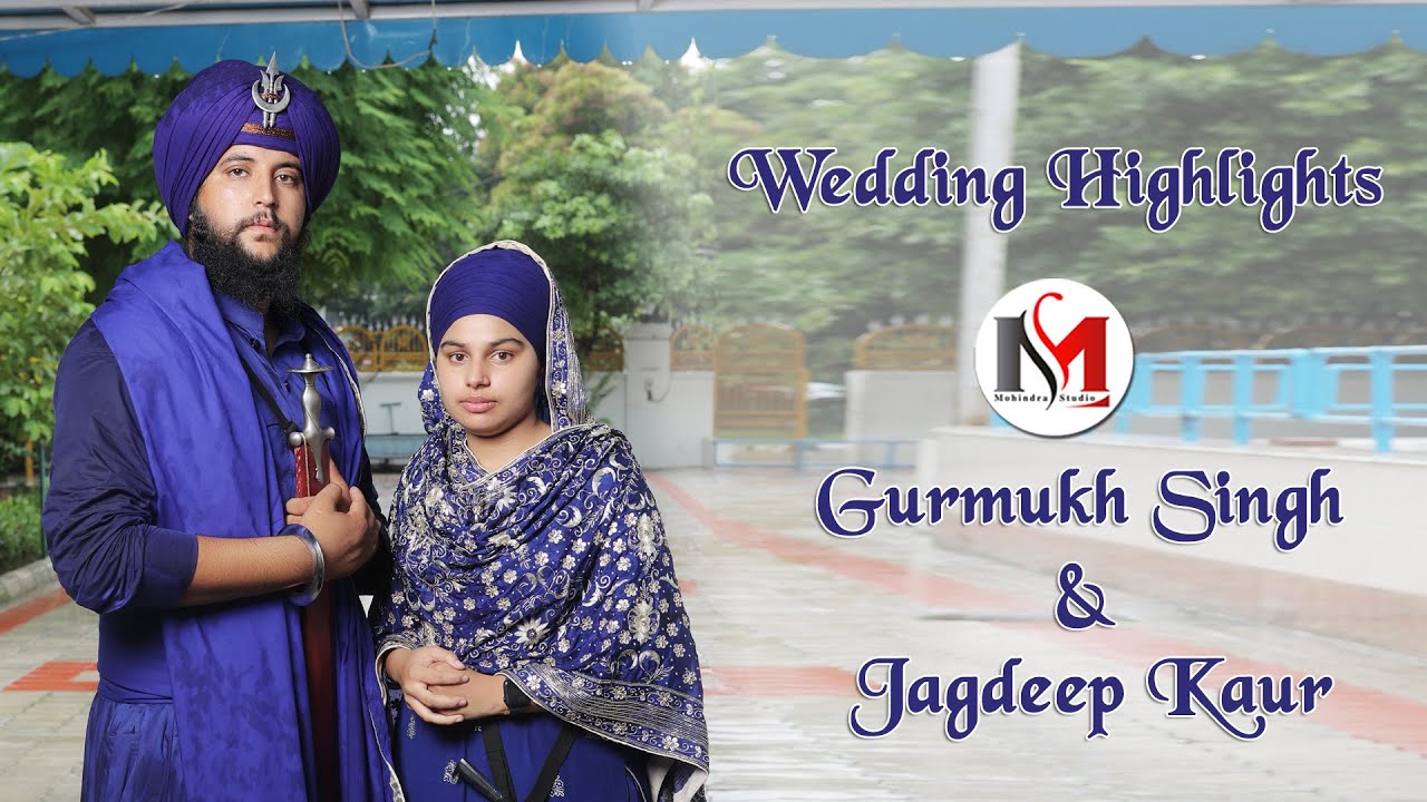 Wedding Highlight Gurmukh Singh & Jagdeep Kaur *** Mohindra Studio 98143 85411