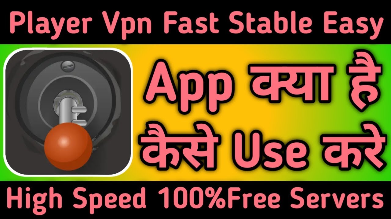 Player Vpn Fast Stable Easy App Kaise use kar || How to use Player Vpn Fast Stable Easy App ||
