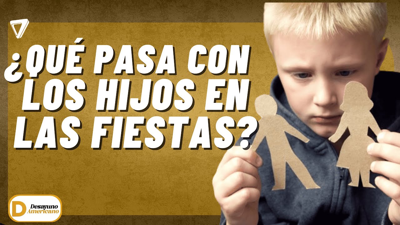 &iquest;C&oacute;mo afrontar las FIESTAS tras una SEPARACI&Oacute;N familiar?