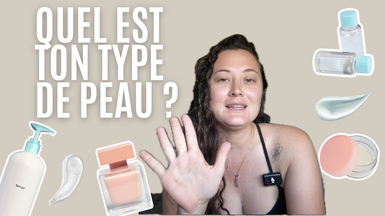 Les différents types de peau : comment les reconnaître + meilleurs soins🧴🧖🏻‍♀️