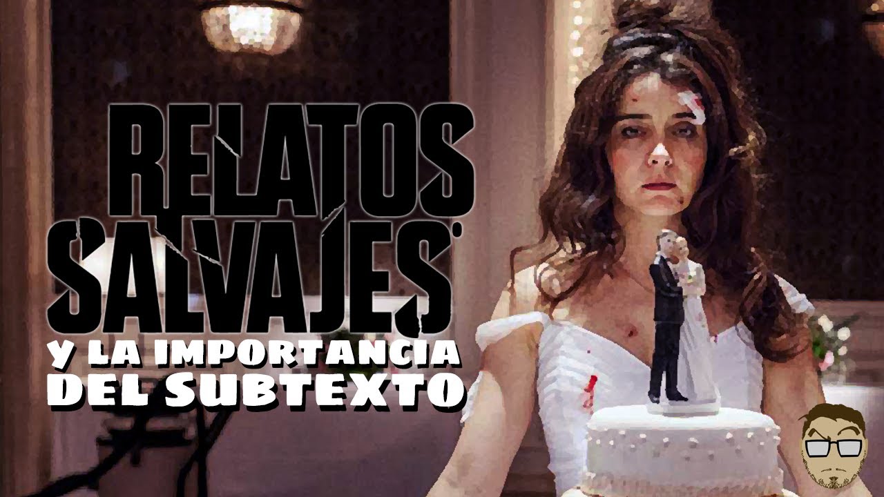 RELATOS SALVAJES y la importancia del SUBTEXTO (Análisis) | Coleccionista de Quejas
