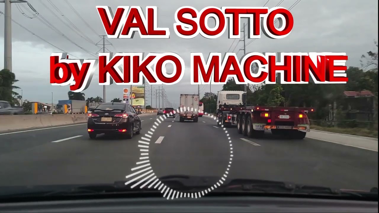 VAL SOTTO by KIKO MACHINE ❤️🔊🔊😎 BEST ROADTRIP MUSIC❤️🔊🔊