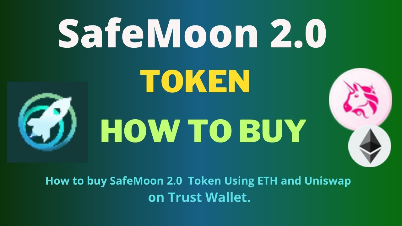 How to Buy SafeMoon 2.0 (SAFEMOON2.0) Token Using ETH and UniSwap On Trust Wallet