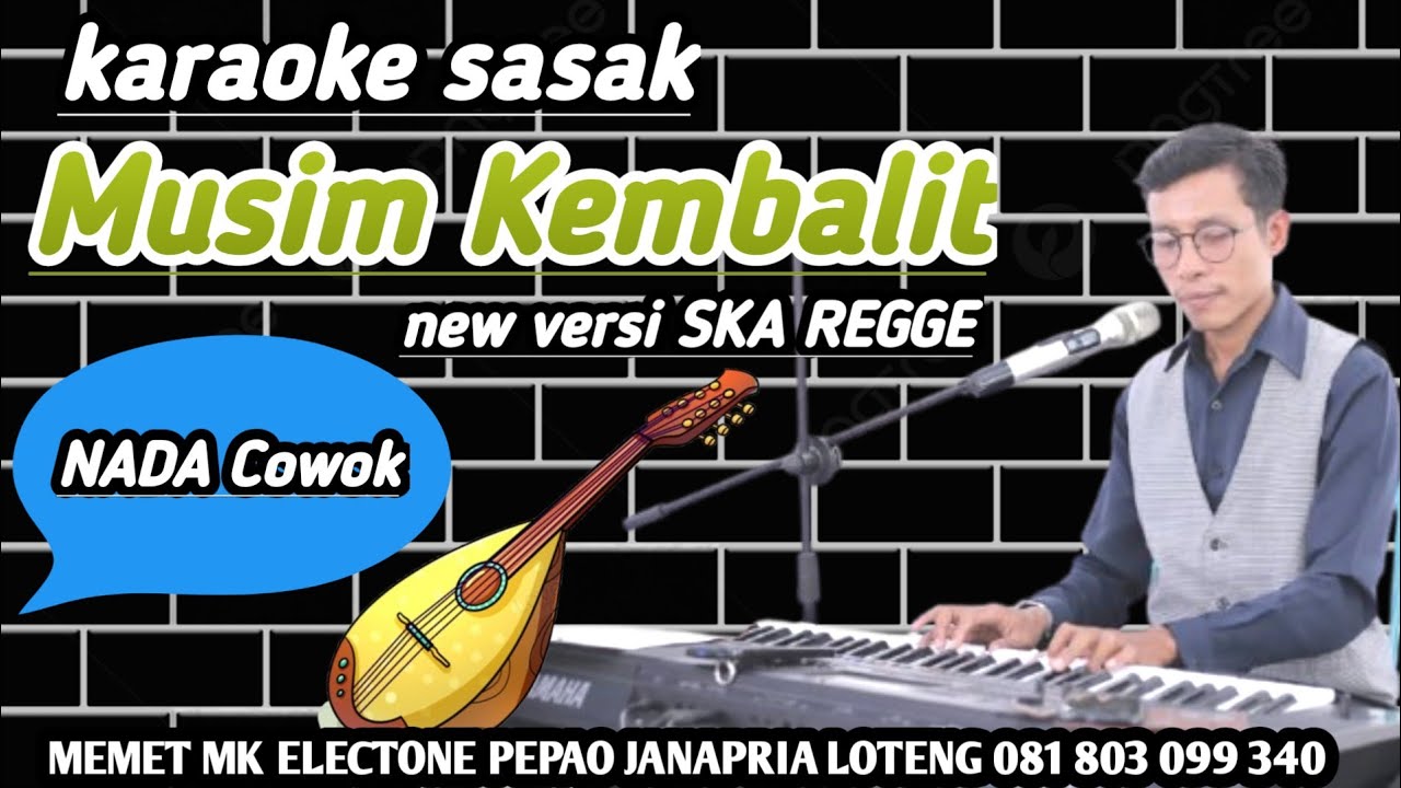 Terbaru! --Karaoke_ Musim kembalit_nada cowok_sasak terlaris versi baru @MEMET_MK_ 