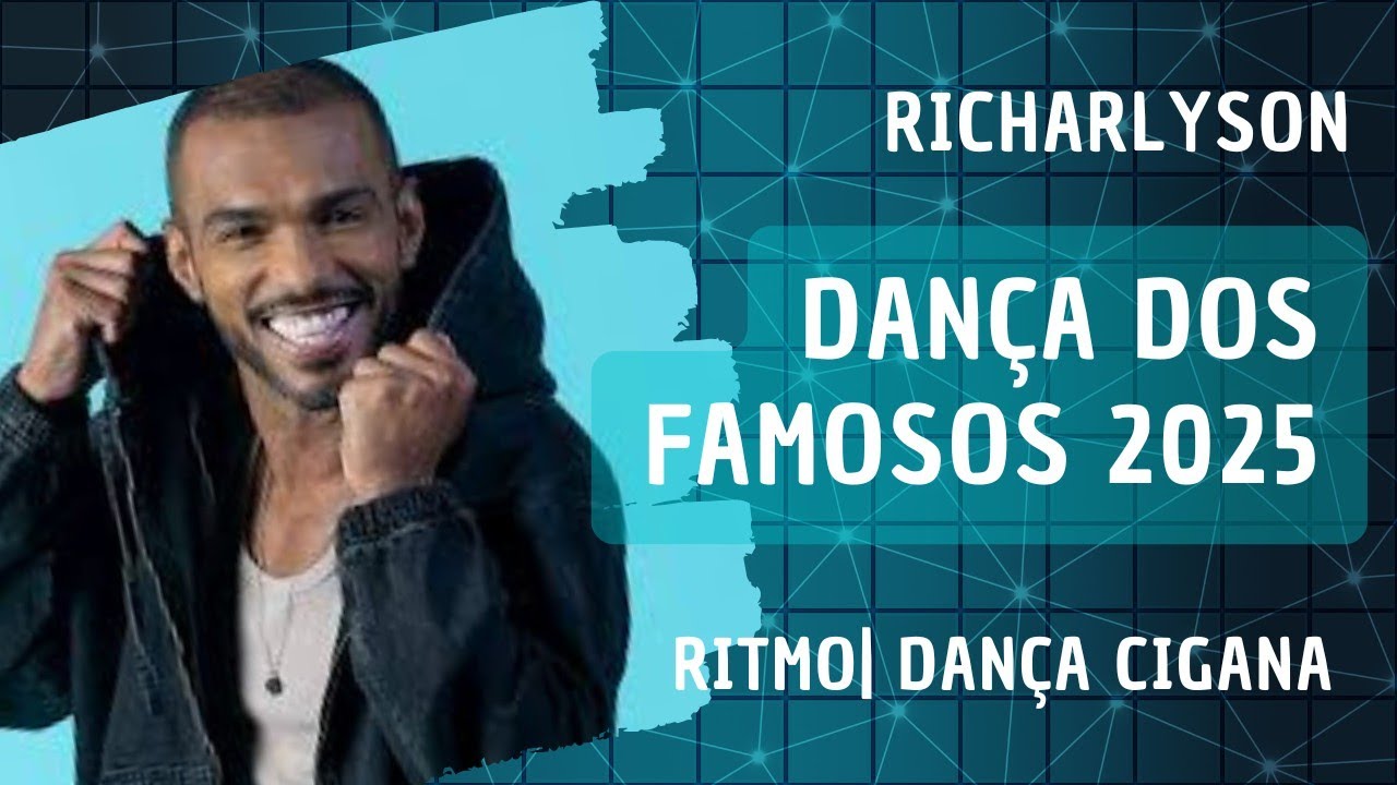 DAN&Ccedil;A DOS FAMOSOS 2025| RICHARLYSON DAN&Ccedil;ANDO DAN&Ccedil;A CIGANA 
