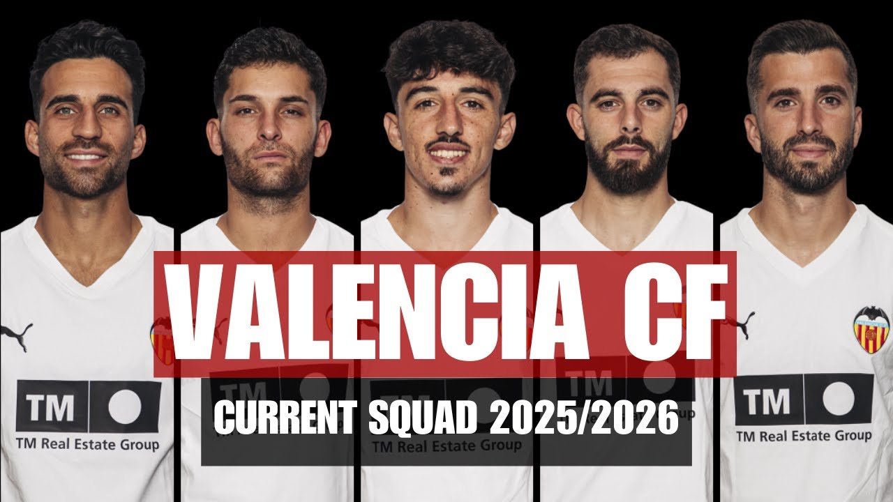 Valencia CF Squad For Season 2025/26 - Valencia CF For La Liga - Football Squad