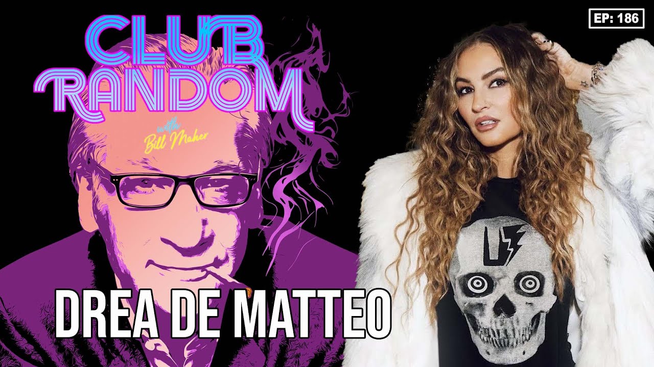 Drea de Matteo | Club Random with Bill Maher