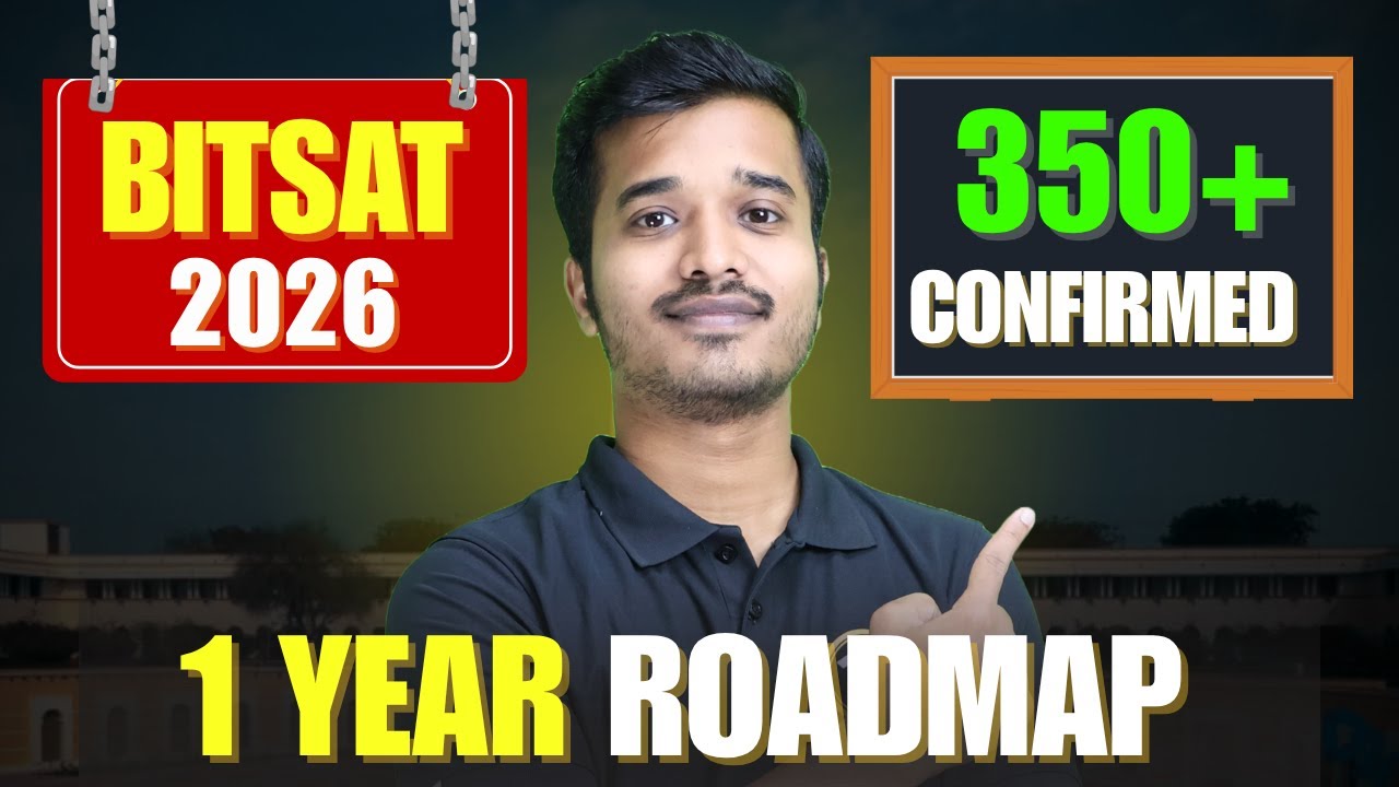 BITSAT 2026: 1 Year Roadmap | Score 350+ in BITSAT Exam | How to get BITS Pilani CSE in 1 Year?