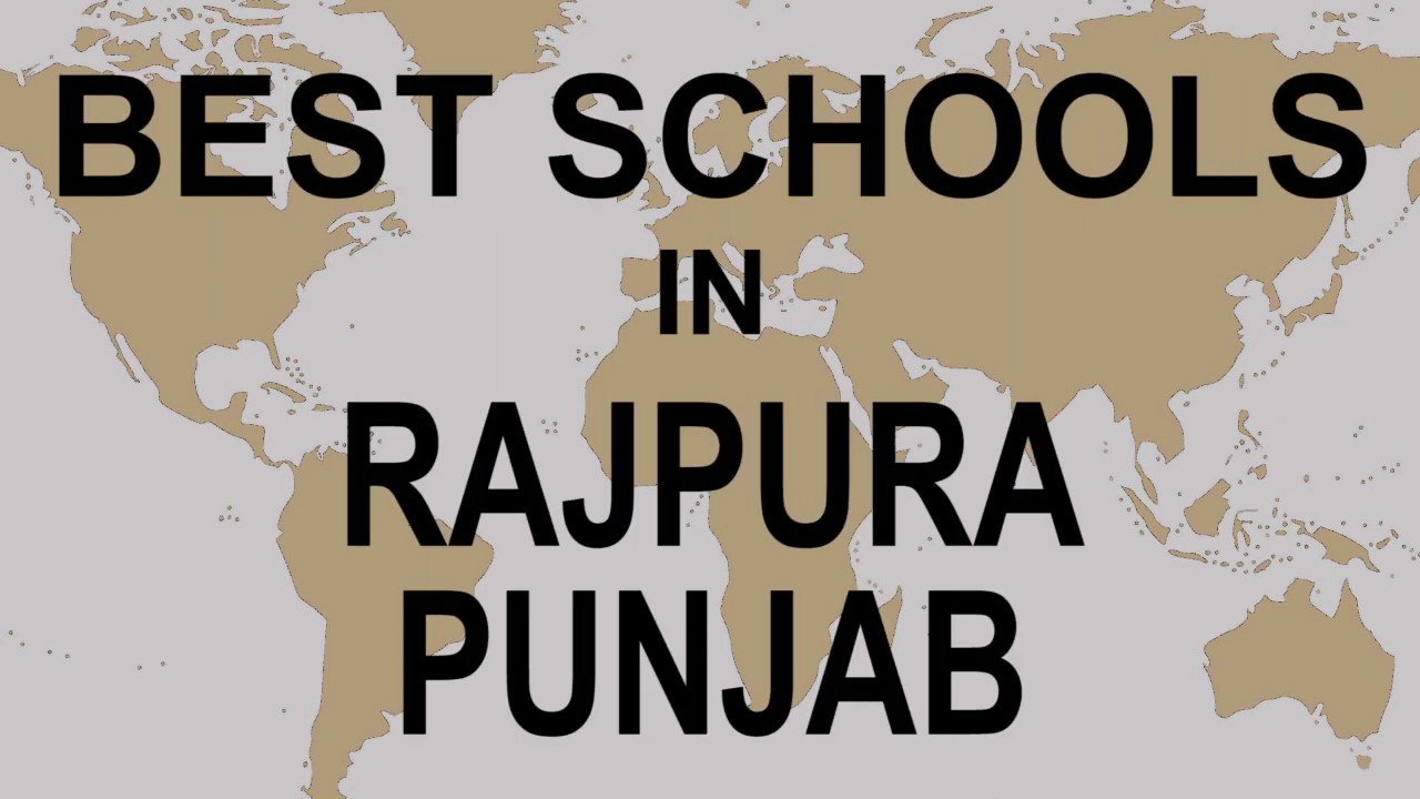 Best Schools in Rajpura, Punjab   CBSE, Govt, Private, International