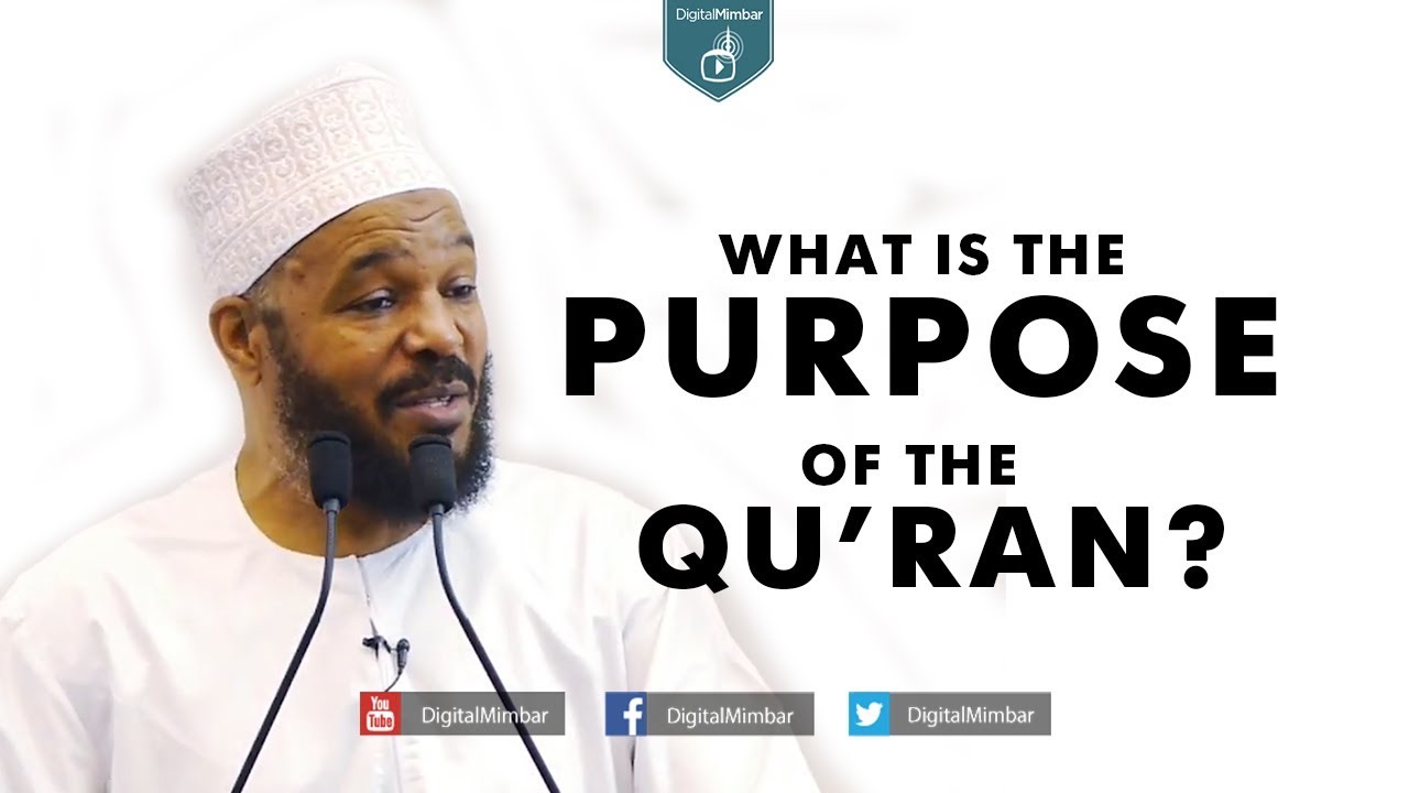 What is the PURPOSE of the Qur'an? - Dr Bilal Philips