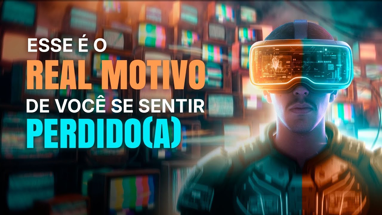 DESCUBRA por que você se sente PERDIDO(a).