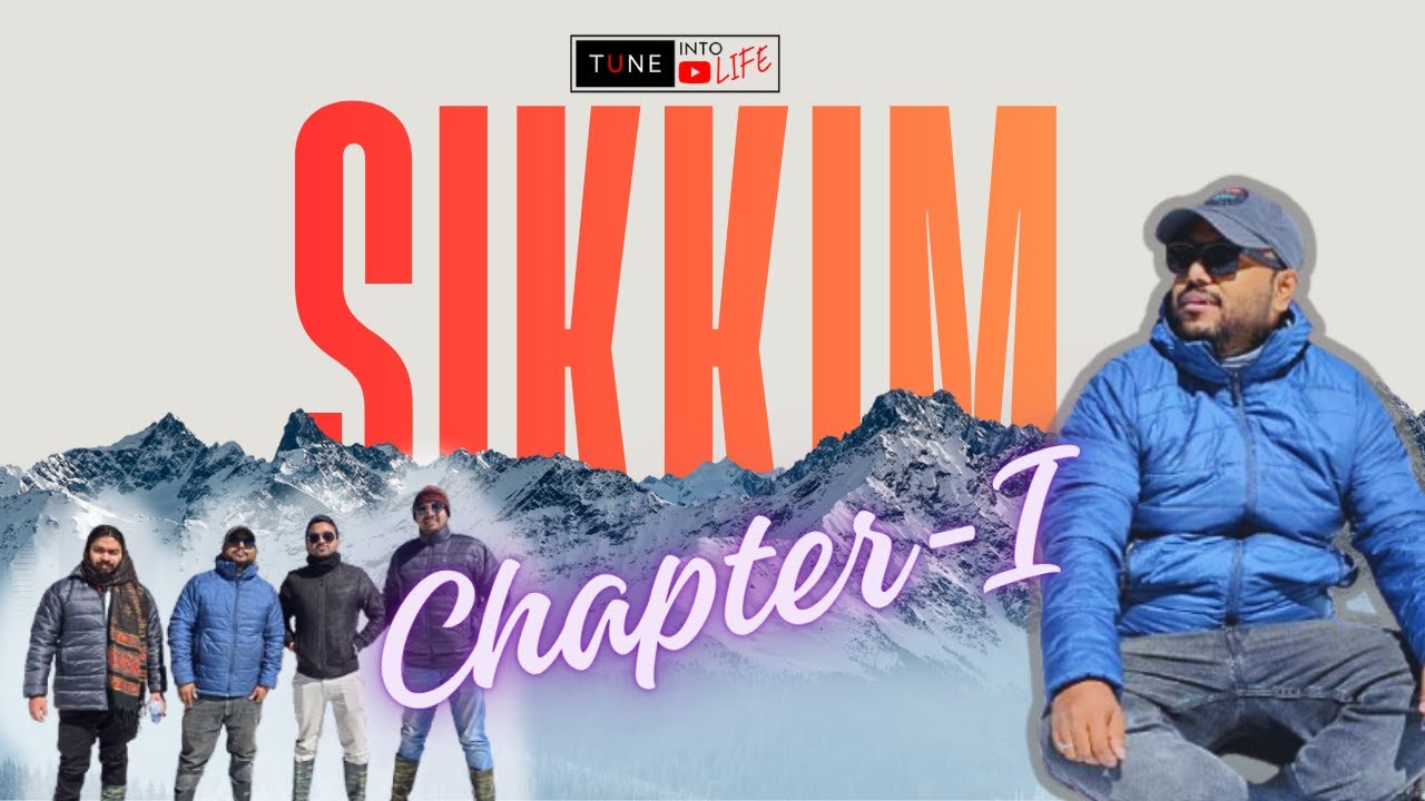 SIKKIM ll Chapter-1 ll Assam to Gangtok ll Tune Into Life #assam #sikkim