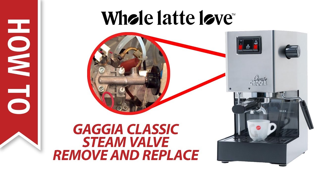 How To: Gaggia Classic Remove and Replace Steam Valve