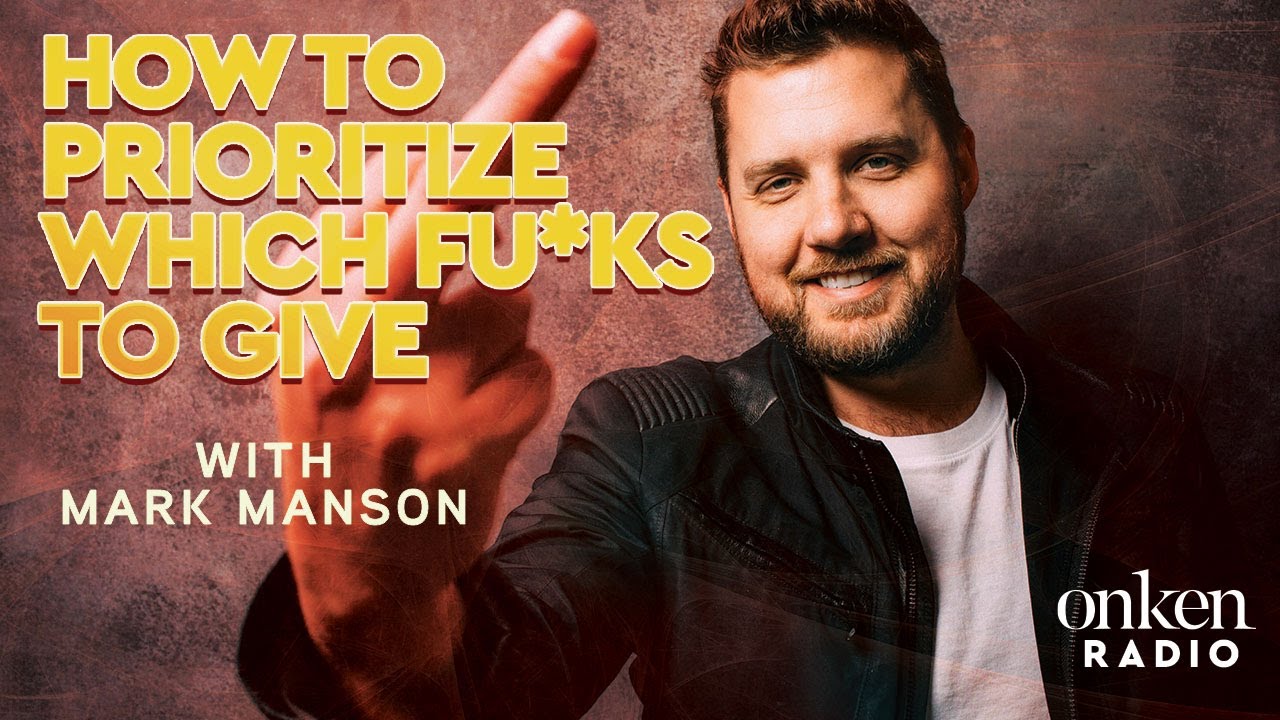 EP 134: Mark Manson - How To Prioritize Which F*cks To Give