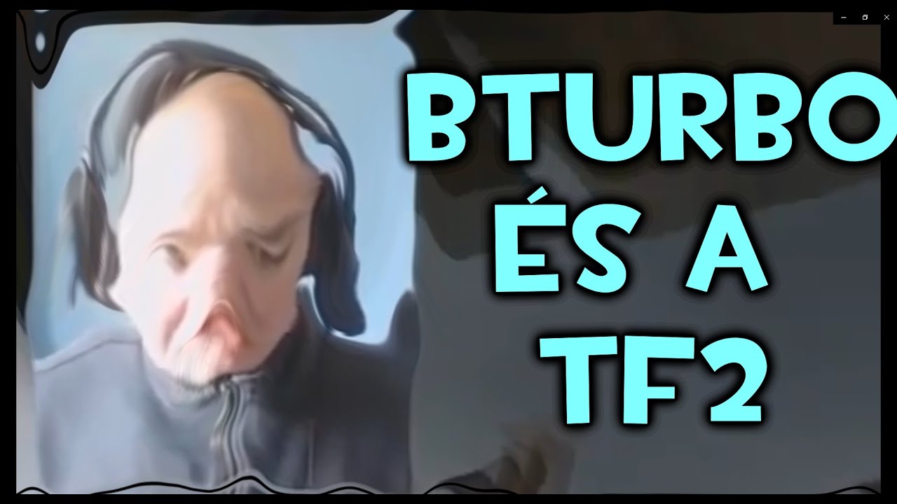 Bturbo plays Team Fortress 2 but dosent spiks london vell.