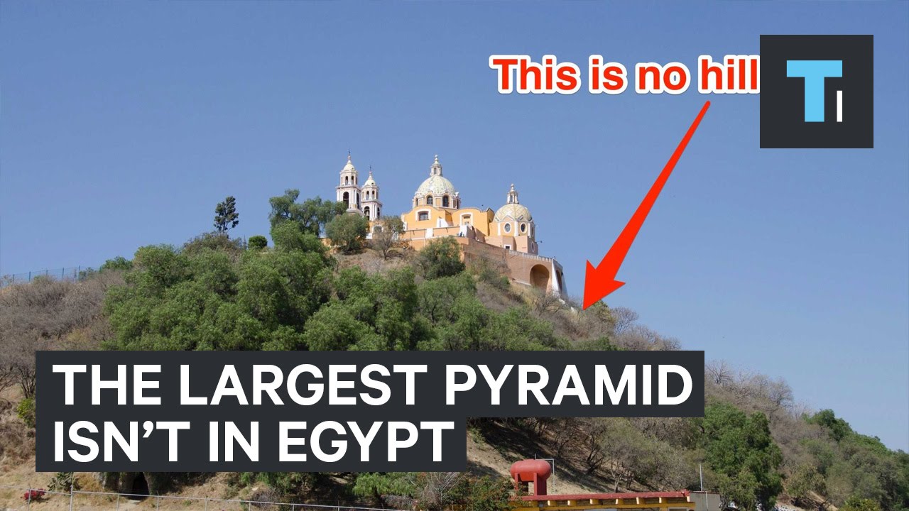 The world’s largest pyramid is not in Egypt