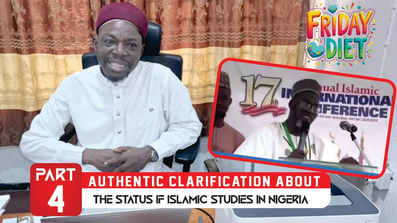 Authentic Clarification about the status of Islamic studies in Nigeria Part 4