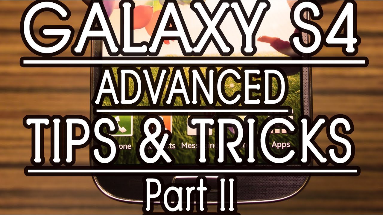 Samsung GALAXY S4 TIPS and TRICKS, HELPS - Part 2, Review by Gadgets Portal