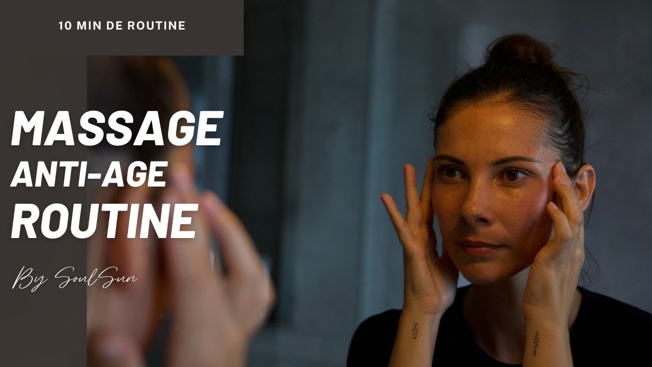 Massage Visage Anti-&acirc;ge I 10 min de ma routine