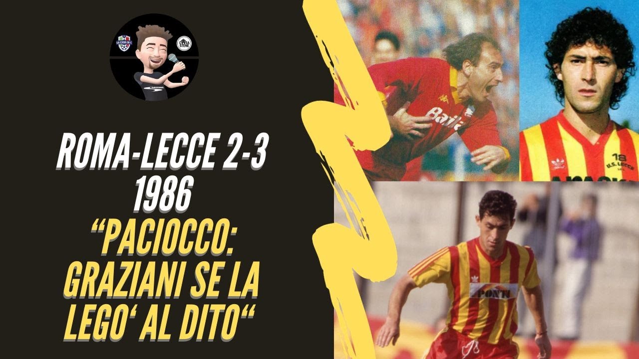 ROMA-LECCE 2-3 SERIE A 1986 PACIOCCO: 