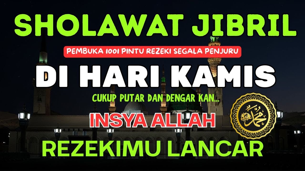 🔴 SHOLAWAT NABI PENGABUL HAJAT, PENARIK REZEKI PALING AMPUH,, Salawat Jibril