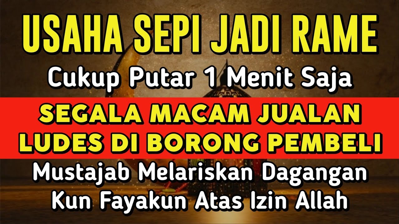 YA ROHMAN , YA ROHIM 🤲🤲 Pelaris Dagangan Pemanggil Pembeli Pembuka Aura Toko/Warung