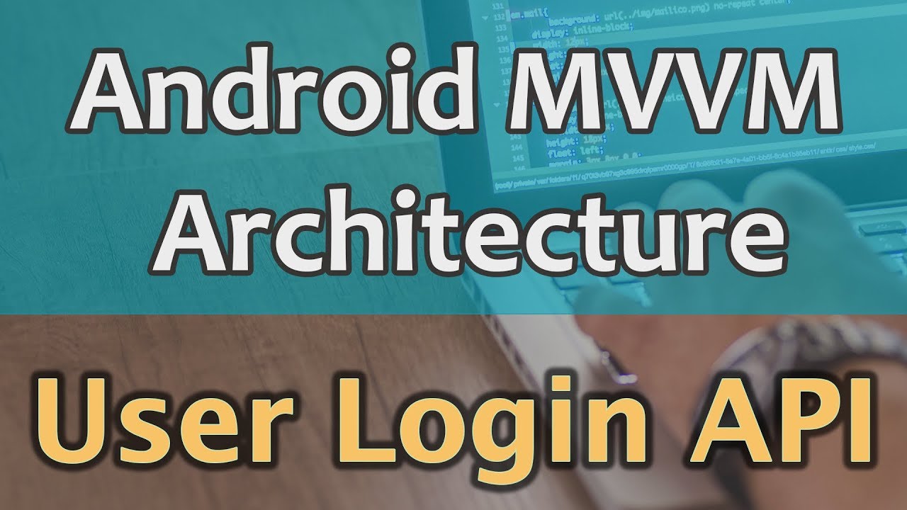 #4 Android MVVM Architecture Tutorial - User Login using Retrofit