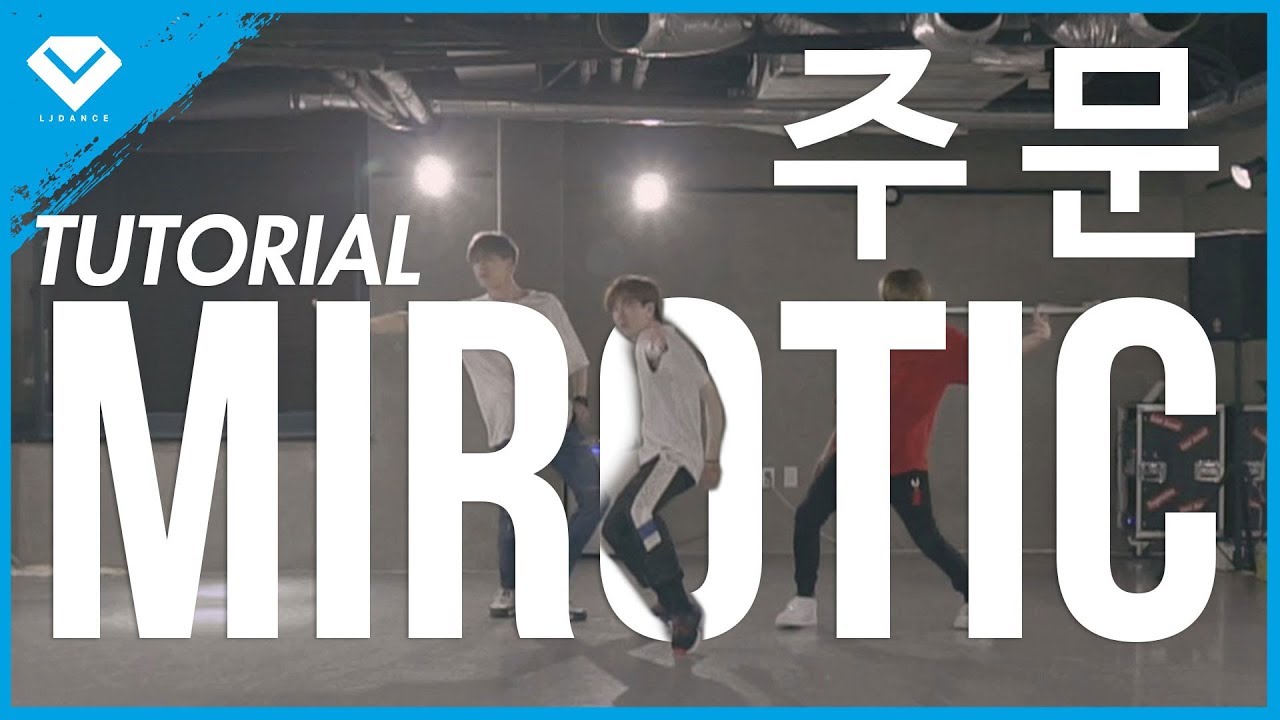 TVXQ 동방신기 주문  - MIROTIC DANCE Tutorial Mirror 거울모드 안무 배우기 by LJ DANCE 댄스 커버 춤 안무 튜토리얼