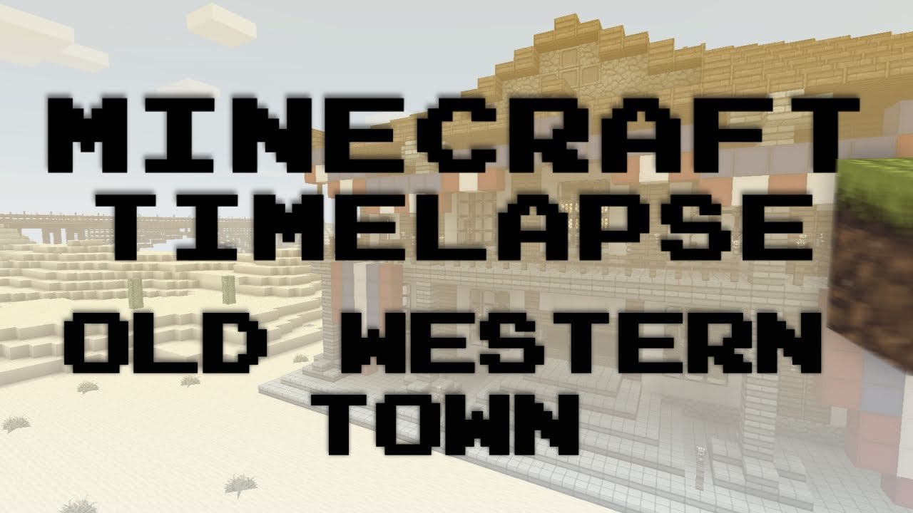 Minecraft Timelapse - Old Western Town