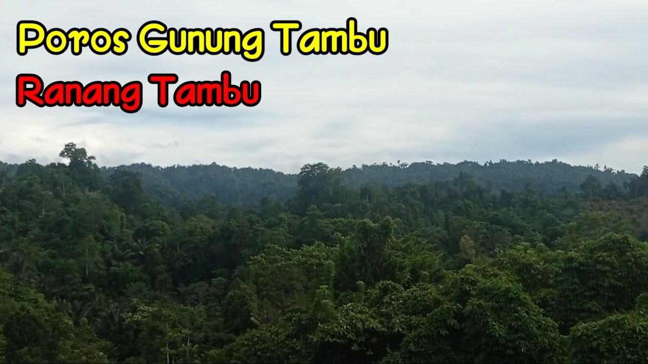 Poros Perjalanan GUNUNG Tambu dan Ranang !! Chipo99 & family