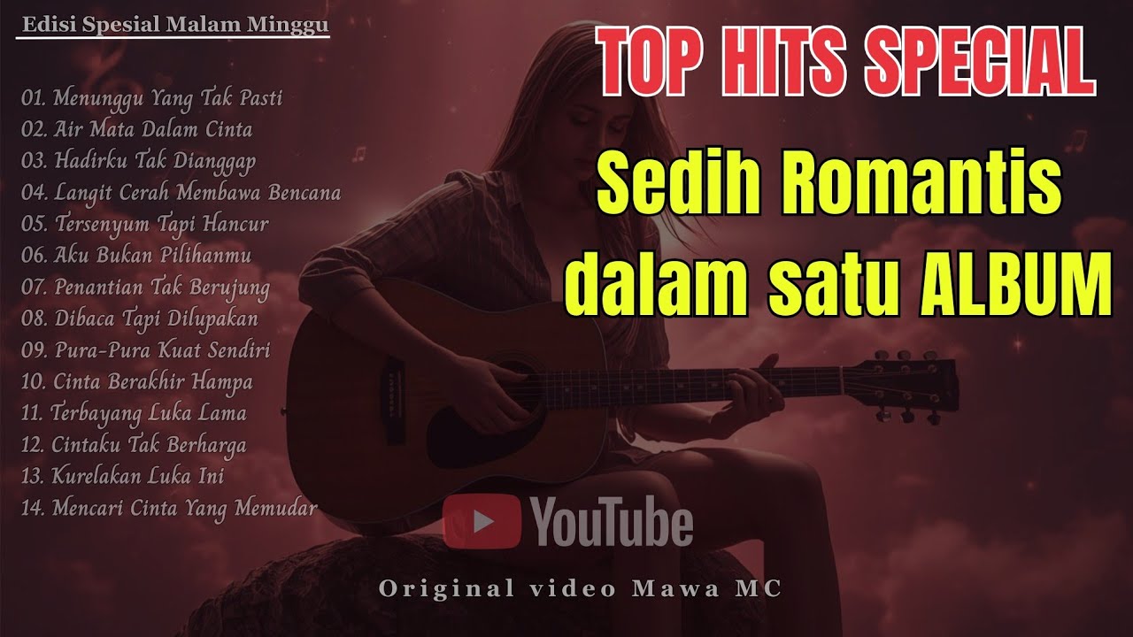Kumpulan Lagu Romantis Paling Menyentuh Hati - Sedih Dan Romantis 