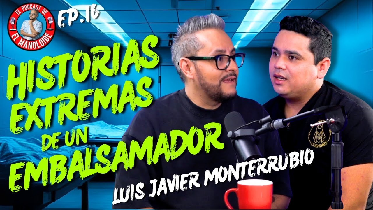 Soy EMBALSAMADOR: Historias EXTREMAS, novias, payasos y santeros EP. 16 / EL MANOLOIDE